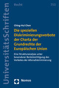 Chen |  Die speziellen Diskriminierungsverbote der Charta der Grundrechte der Europäischen Union | Buch |  Sack Fachmedien
