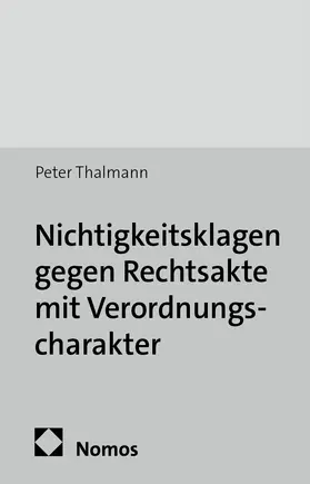 Thalmann |  Nichtigkeitsklagen gegen Rechtsakte mit Verordnungscharakter | Buch |  Sack Fachmedien