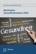 Klein / Weller |  Masterplan Gesundheitswesen 2020 | Buch |  Sack Fachmedien