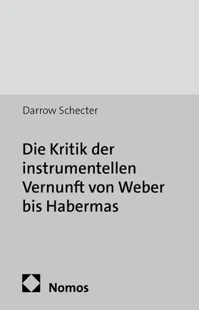 Schecter |  Die Kritik der instrumentellen Vernunft von Weber bis Habermas | Buch |  Sack Fachmedien
