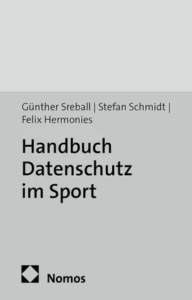 Sreball / Schmidt / Hermonies |  Handbuch Datenschutz im Sport | Buch |  Sack Fachmedien