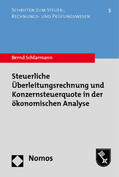 Schlarmann |  Steuerliche Überleitungsrechnung und Konzernsteuerquote in der ökonomischen Analyse | Buch |  Sack Fachmedien