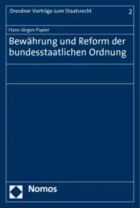 Papier |  Bewährung und Reform der bundesstaatlichen Ordnung | Buch |  Sack Fachmedien