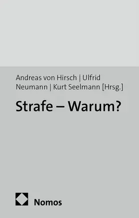 Hirsch / Neumann / Seelmann |  Strafe - Warum? | Buch |  Sack Fachmedien