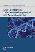 Grimm / Schleissing |  Grüne Gentechnik: Zwischen Forschungsfreiheit und Anwendungsrisiko | Buch |  Sack Fachmedien
