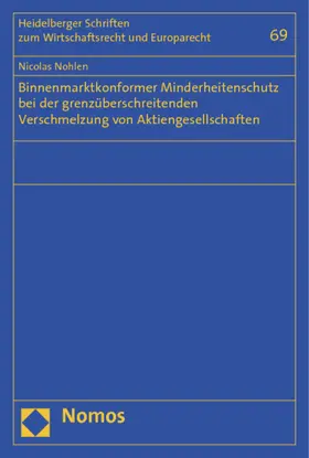 Nohlen |  Binnenmarktkonformer Minderheitenschutz bei der grenzüberschreitenden Verschmelzung von Aktiengesellschaften | Buch |  Sack Fachmedien