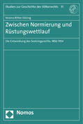 Ritter-Döring |  Zwischen Normierung und Rüstungswettlauf | Buch |  Sack Fachmedien