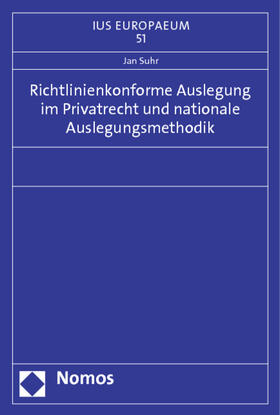 Suhr |  Suhr, J: Richtlinienkonforme Auslegung im Privatrecht und na | Buch |  Sack Fachmedien