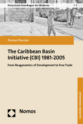 Pressler | The Caribbean Basin Initiative (CBI) 1981-2005 | Buch | 978-3-8329-7057-4 | sack.de