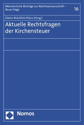 Birk / Ehlers |  Aktuelle Rechtsfragen der Kirchensteuer | Buch |  Sack Fachmedien