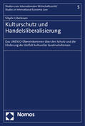 Uibeleisen |  Uibeleisen, S: Kulturschutz und Handelsliberalisierung | Buch |  Sack Fachmedien