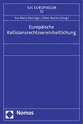 Kieninger / Remien |  Europäische Kollisionsrechtsvereinheitlichung | Buch |  Sack Fachmedien