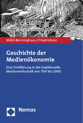 Mühl-Benninghaus / Friedrichsen |  Geschichte der Medienökonomie | Buch |  Sack Fachmedien