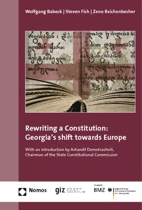 Babeck / Fish / Reichenbecher |  Rewriting a Constitution: Georgia's shift towards Europe | Buch |  Sack Fachmedien