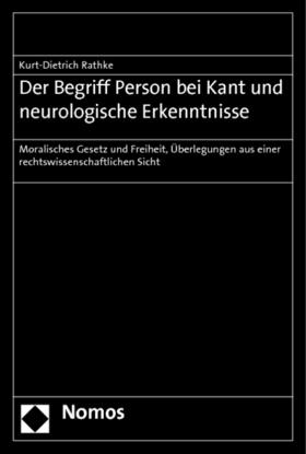 Rathke |  Der Begriff Person bei Kant und neurologische Erkenntnisse | Buch |  Sack Fachmedien