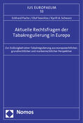 Pache / Schwarz / Sosnitza |  Pache, E: Aktuelle Rechtsfragen/Tabakregulierung in Europa | Buch |  Sack Fachmedien