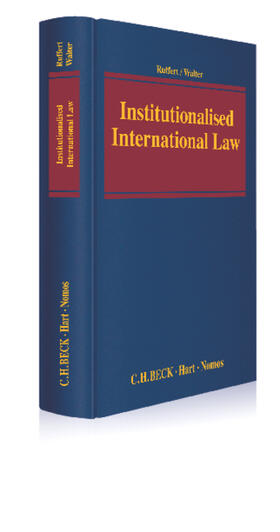 Ruffert / Walter | Institutionalised International Law | Buch | 978-3-8329-7204-2 | sack.de