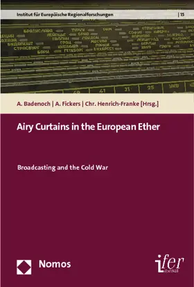 Badenoch / Fickers / Henrich-Franke |  Airy Curtains in the European Ether | Buch |  Sack Fachmedien