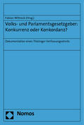 Wittreck |  Volks- und Parlamentsgesetzgeber: Konkurrenz o. Konkordanz | Buch |  Sack Fachmedien