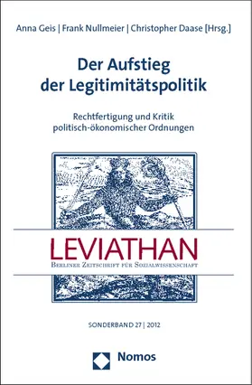 Geis / Nullmeier / Daase | Der Aufstieg der Legitimitätspolitik | Buch | 978-3-8329-7254-7 | sack.de