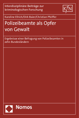 Ellrich / Baier / Pfeiffer | Polizeibeamte als Opfer von Gewalt | Buch | sack.de