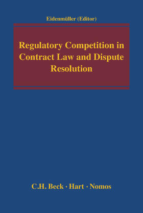 Eidenmüller | Regulatory Competition in Contract Law and Dispute Resolution | Buch | 978-3-8329-7268-4 | sack.de