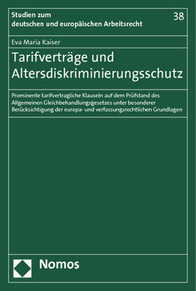 Kaiser | Kaiser, E: Tarifverträge und Altersdiskriminierungsschutz | Buch | 978-3-8329-7277-6 | sack.de
