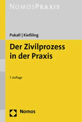 Pukall / Kießling | Der Zivilprozess in der Praxis | Buch | 978-3-8329-7280-6 | www.sack.de