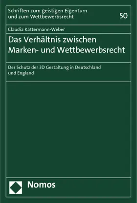 Kattermann-Weber |  Das Verhältnis zwischen Marken- und Wettbewerbsrecht | Buch |  Sack Fachmedien
