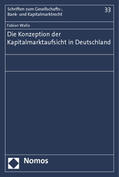 Walla |  Walla, F: Konzeption der Kapitalmarktaufsicht in Deutschland | Buch |  Sack Fachmedien