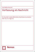 Müller-Neuhof |  Müller-Neuhof, J: Verfassung als Nachricht | Buch |  Sack Fachmedien