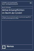 Schweiger |  Schweiger, M: Aktive Krisenpflichten im Recht der GmbH | Buch |  Sack Fachmedien