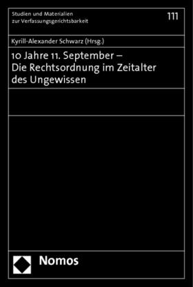 Schwarz |  10 Jahre 11. September - Die Rechtsordnung im Zeitalter | Buch |  Sack Fachmedien