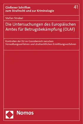 Strobel |  Die Untersuchungen des Europäischen Amtes für Betrugsbekämpfung (OLAF) | Buch |  Sack Fachmedien