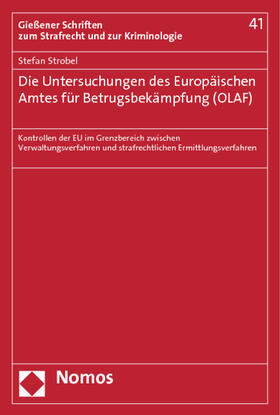 Strobel | Die Untersuchungen des Europäischen Amtes für Betrugsbekämpfung (OLAF) | Buch | 978-3-8329-7377-3 | sack.de