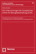 Strobel |  Die Untersuchungen des Europäischen Amtes für Betrugsbekämpfung (OLAF) | Buch |  Sack Fachmedien