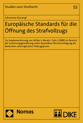 Koranyi |  Koranyi, J: Europäische Standards für die Öffnung des Strafv | Buch |  Sack Fachmedien