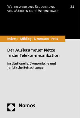 Inderst / Kühling / Neumann | Inderst, R: Ausbau neuer Netze in der Telekommunikation | Buch | 978-3-8329-7396-4 | sack.de