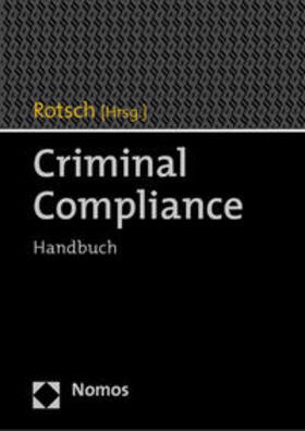 Rotsch | Criminal Compliance | Buch | 978-3-8329-7398-8 | sack.de