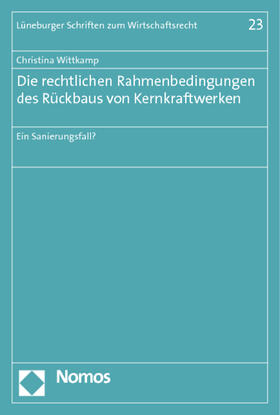 Wittkamp | Wittkamp, C: Rechtlichen Rahmenbedingungen des Rückbaus | Buch | 978-3-8329-7399-5 | sack.de