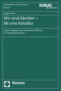 Pirker |  Pirker, J: Wir sind Kärnten - Mi smo Koroska | Buch |  Sack Fachmedien