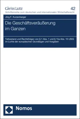 Kurzenberger |  Die Geschäftsveräußerung im Ganzen | Buch |  Sack Fachmedien