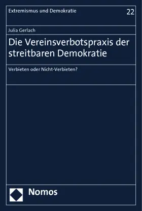 Gerlach |  Die Vereinsverbotspraxis der streitbaren Demokratie | Buch |  Sack Fachmedien