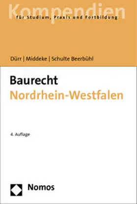 Dürr / Middeke / Schulte Beerbühl | Baurecht Nordrhein-Westfalen | Buch | 978-3-8329-7462-6 | www.sack.de