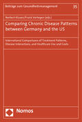 Klusen / Verheyen |  Comparing Chronic Disease Patterns between Germany and the US | Buch |  Sack Fachmedien