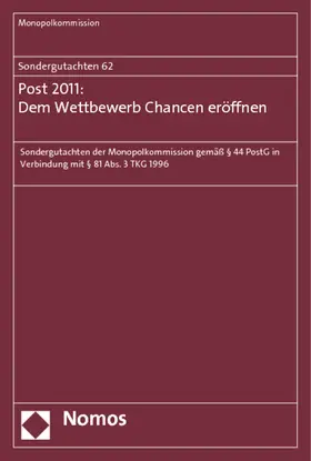 Haucap / Monopolkommission |  Sondergutachten 62: Post 2011: Dem Wettbewerb Chancen eröffnen | Buch |  Sack Fachmedien