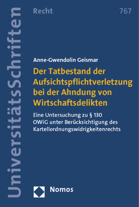 Geismar | Der Tatbestand der Aufsichtspflichtverletzung bei der Ahndung von Wirtschaftsdelikten | Buch | 978-3-8329-7496-1 | sack.de