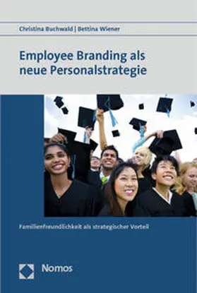 Buchwald / Wiener | Employee Branding als neue Personalstrategie | Buch | 978-3-8329-7497-8 | www.sack.de