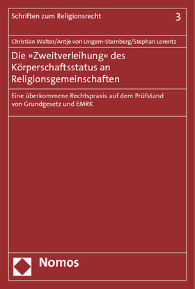 Walter / Lorentz / Ungern-Sternberg | Die »Zweitverleihung« des Körperschaftsstatus an Religionsgemeinschaften | Buch | sack.de