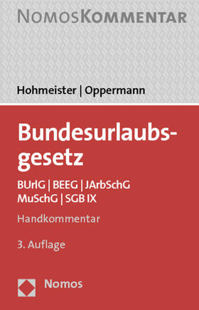 Hohmeister / Oppermann | Bundesurlaubsgesetz | Buch | 978-3-8329-7530-2 | sack.de